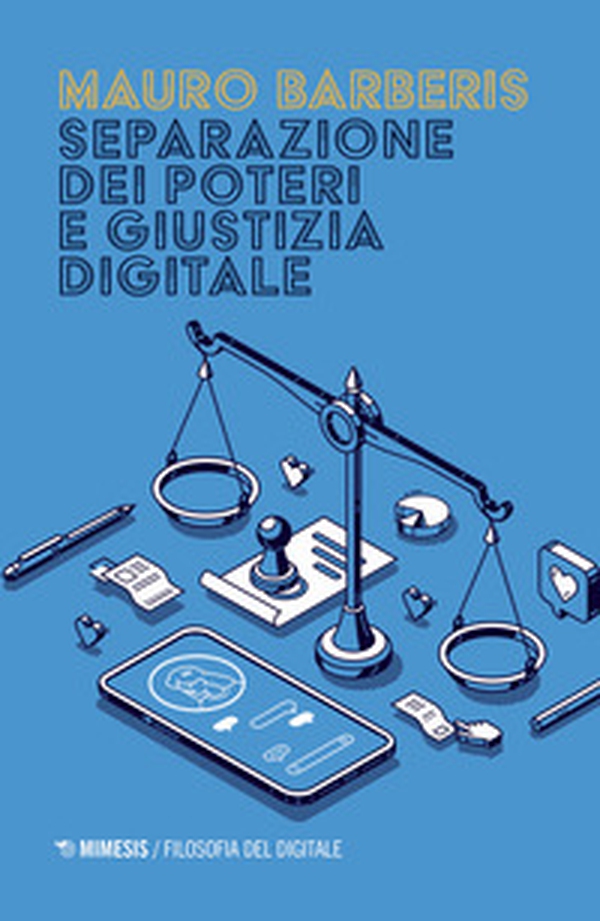 Separazione dei poteri e giustizia digitale - Librerie.coop Separazione dei poteri e giustizia digitale - Librerie.coop