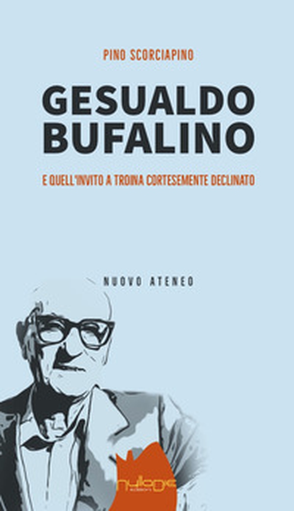 Gesualdo Bufalino. Quell'invito a Troina cortesemente declinato - Librerie.coop Gesualdo Bufalino. Quell'invito a Troina cortesemente declinato - Librerie.coop