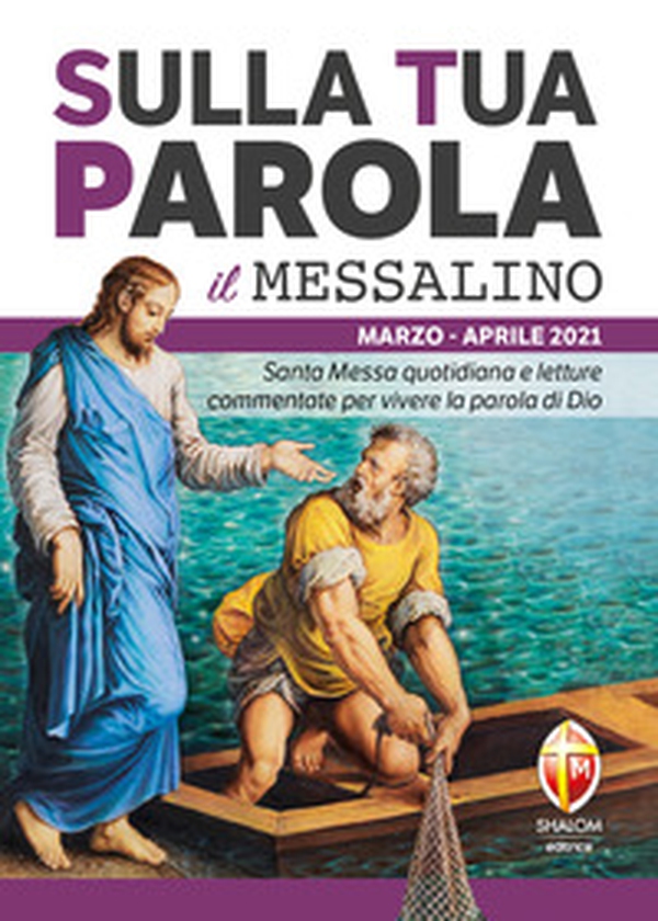 Sulla tua parola. Messalino. Santa Messa quotidiana e letture commentate per vivere la parola di Dio. Marzo-aprile 2021 - Librerie.coop Sulla tua parola. Messalino. Santa Messa quotidiana e letture commentate per vivere la parola di Dio. Marzo-aprile 2021 - Librerie.coop