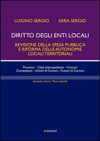 Diritto degli enti locali. Revisione della spesa pubblica e riforma delle autonomie locali territoriali. Parte speciale - Librerie.coop
