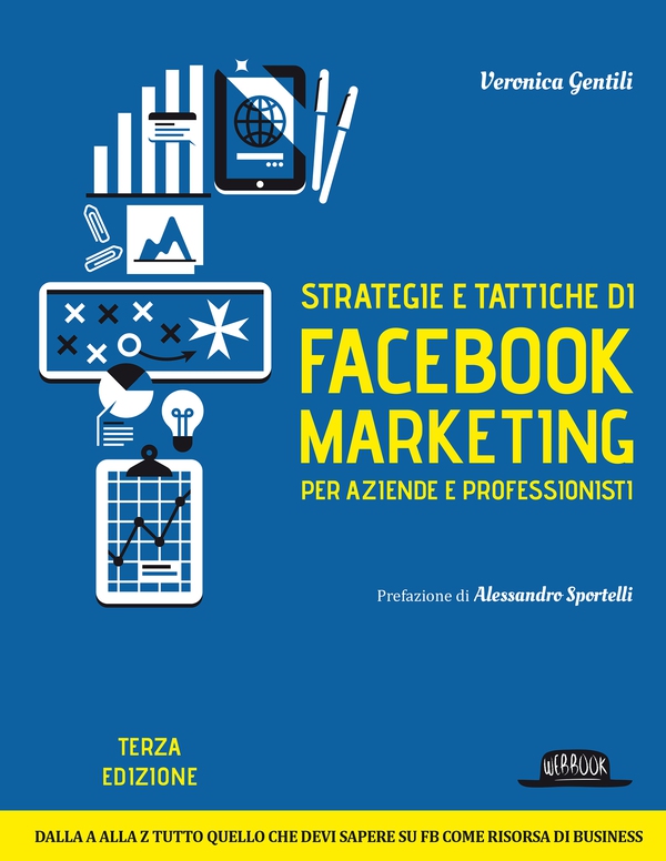 Strategie e tattiche di Facebook marketing per aziende e professionisti - Librerie.coop Strategie e tattiche di Facebook marketing per aziende e professionisti - Librerie.coop