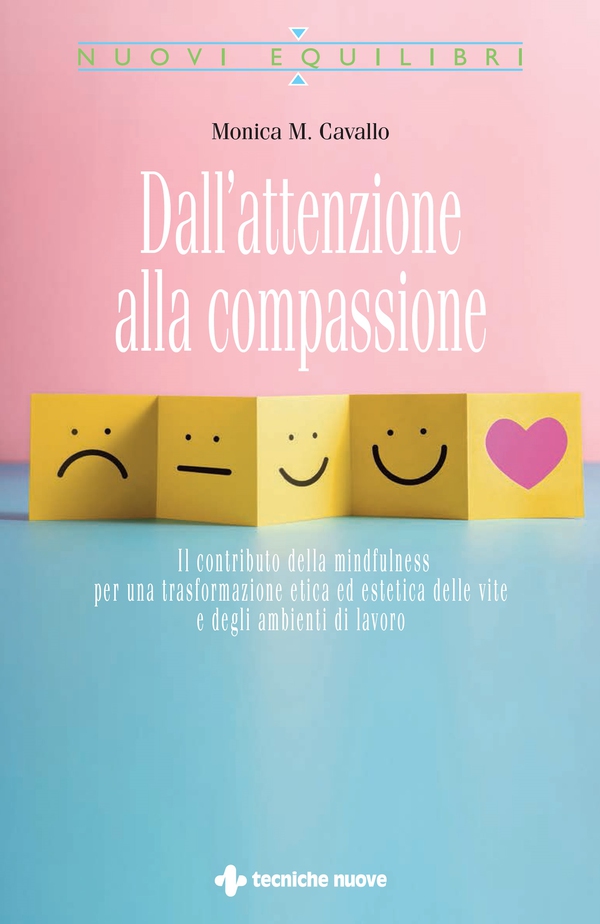 Dall'attenzione alla compassione - Librerie.coop Dall'attenzione alla compassione - Librerie.coop