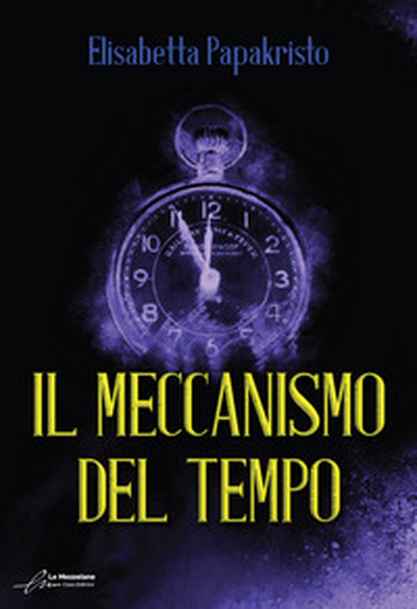 Il meccanismo del tempo - Librerie.coop Il meccanismo del tempo - Librerie.coop