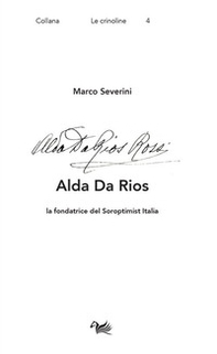 Alda Da Rios. La fondatrice del Soroptimist Italia - Librerie.coop Alda Da Rios. La fondatrice del Soroptimist Italia - Librerie.coop