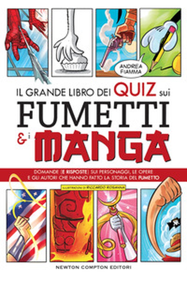 Il grande libro dei quiz sui fumetti e i manga. Domande (e risposte) sui personaggi, le opere e gli autori che hanno fatto la storia del fumetto - Librerie.coop Il grande libro dei quiz sui fumetti e i manga. Domande (e risposte) sui personaggi, le opere e gli autori che hanno fatto la storia del fumetto - Librerie.coop