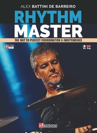 Rhythm master. The way to perfect coordination & independence. Ediz. italiana e inglese - Librerie.coop Rhythm master. The way to perfect coordination & independence. Ediz. italiana e inglese - Librerie.coop