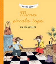 Mino piccolo topo ha un ospite - Librerie.coop