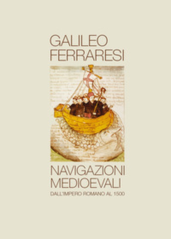 Navigazioni medioevali - Librerie.coop Navigazioni medioevali - Librerie.coop