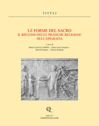Le forme del sacro. Il riflesso delle pratiche religiose nell'epigrafia - Librerie.coop