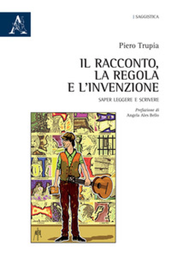 Il racconto, la regola e l'invenzione. Saper leggere e scrivere - Librerie.coop Il racconto, la regola e l'invenzione. Saper leggere e scrivere - Librerie.coop