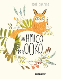 Un amico per Ooko - Librerie.coop Un amico per Ooko - Librerie.coop