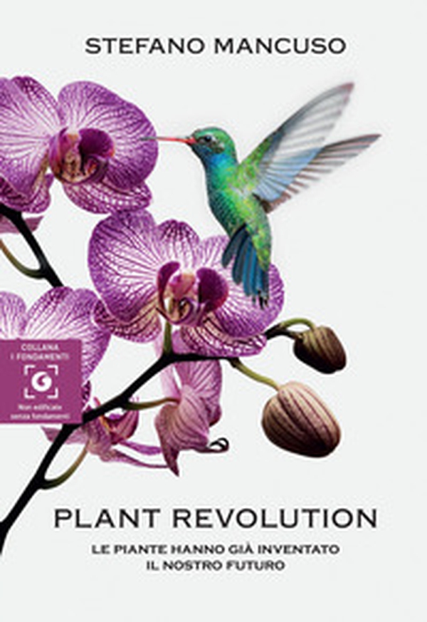 Plant revolution. Le piante hanno già inventato il nostro futuro - Librerie.coop Plant revolution. Le piante hanno già inventato il nostro futuro - Librerie.coop