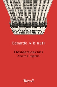 Desideri deviati. Amore e ragione - Librerie.coop