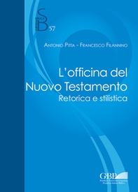 L'officina del Nuovo Testamento. Retorica e stilistica - Librerie.coop