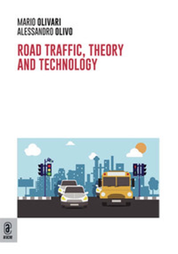 Road traffic, theory and technology - Librerie.coop Road traffic, theory and technology - Librerie.coop