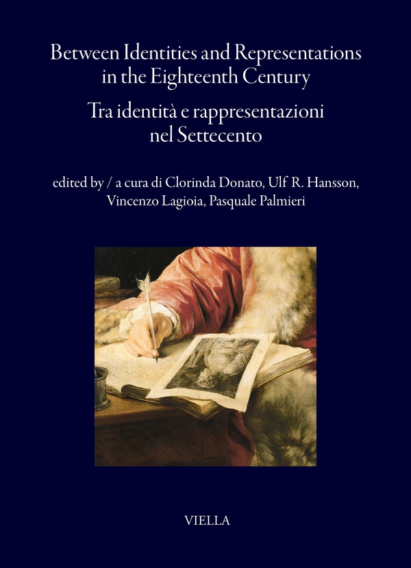 Between Identities and Representations in the Eighteenth Century / Tra identità e rappresentazioni nel Settecento - Librerie.coop