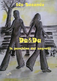 Da&Da. La panchina dei segreti - Librerie.coop