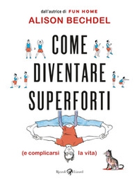 Come diventare superforti (e complicarsi la vita) - Librerie.coop Come diventare superforti (e complicarsi la vita) - Librerie.coop
