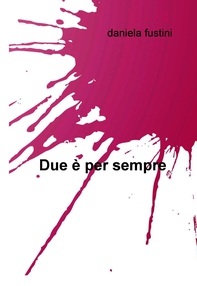 Due è per sempre - Librerie.coop