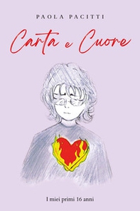 Carta e cuore. I miei primi 16 anni - Librerie.coop