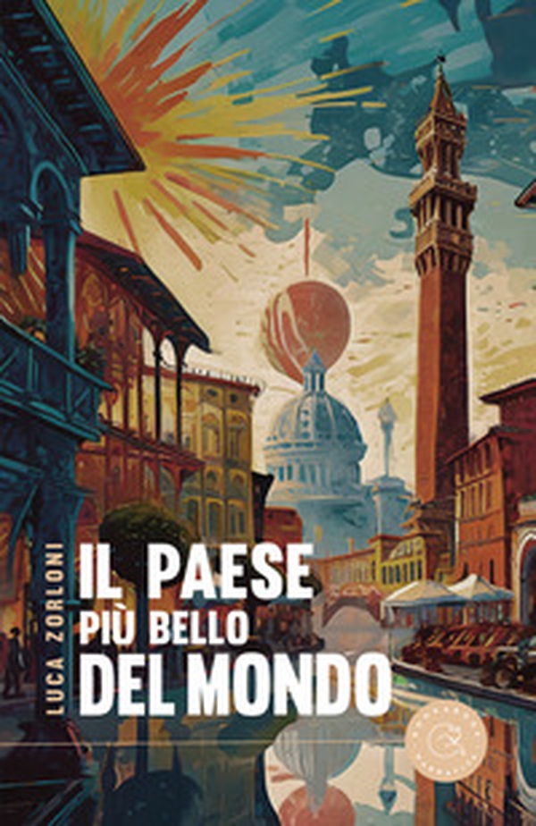 Il paese più bello del mondo - Librerie.coop Il paese più bello del mondo - Librerie.coop