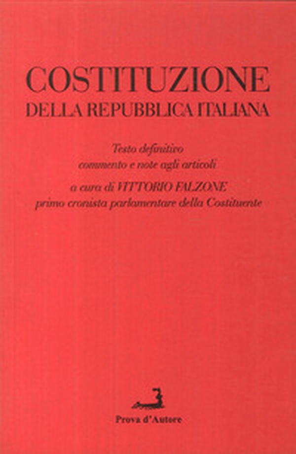 Costituzione della Repubblica italiana. Testo definitivo, commento e note agli articoli - Librerie.coop Costituzione della Repubblica italiana. Testo definitivo, commento e note agli articoli - Librerie.coop