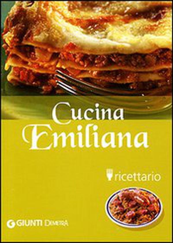 Cucina emiliana. Ricettario - Librerie.coop Cucina emiliana. Ricettario - Librerie.coop