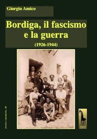 Bordiga, il fascismo e la guerra (1926-1944) - Librerie.coop Bordiga, il fascismo e la guerra (1926-1944) - Librerie.coop