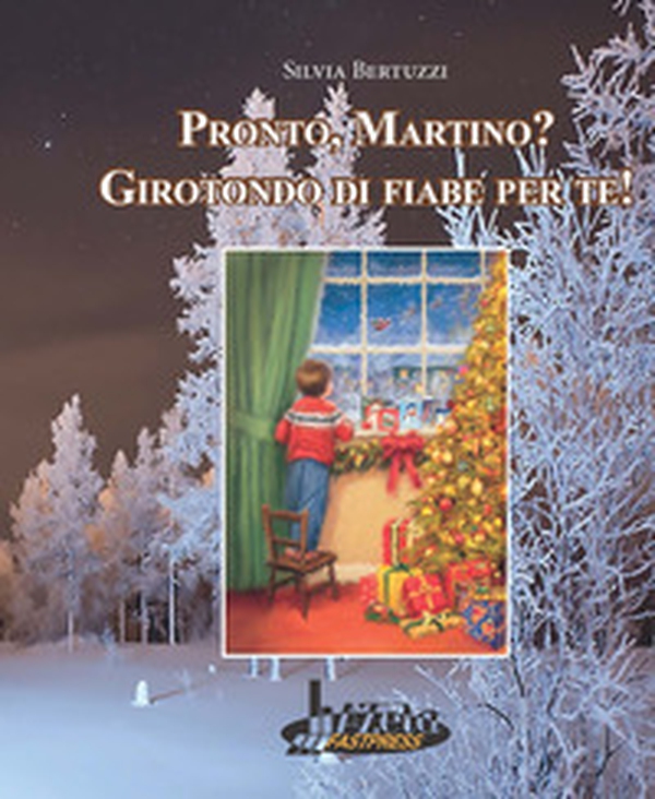 Pronto, Martino? Girotondo di fiabe per te! - Librerie.coop Pronto, Martino? Girotondo di fiabe per te! - Librerie.coop