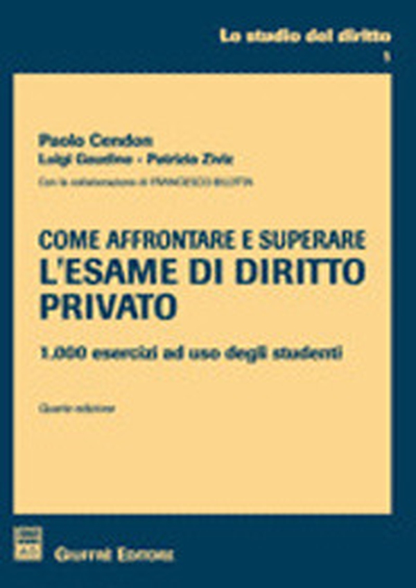 Come affrontare e superare l'esame di diritto privato. 1000 esercizi ad uso degli studenti - Librerie.coop Come affrontare e superare l'esame di diritto privato. 1000 esercizi ad uso degli studenti - Librerie.coop