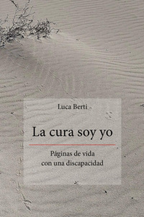 La cura soy yo. Páginas de vida con una discapacidad - Librerie.coop