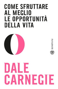 Come sfruttare al meglio le opportunità della vita - Librerie.coop