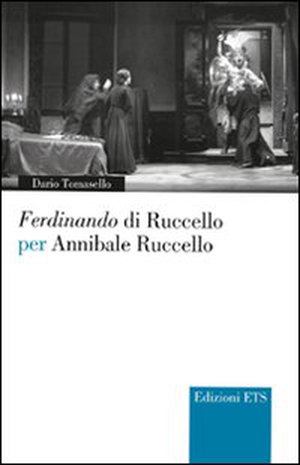 Ferdinando di Ruccello per Annibale Ruccello - Librerie.coop Ferdinando di Ruccello per Annibale Ruccello - Librerie.coop