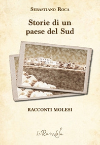 Storie di un paese del Sud. Racconti molesi - Librerie.coop
