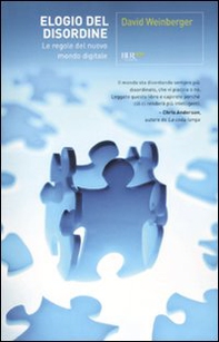 Elogio del disordine. Le regole del nuovo mondo digitale - Librerie.coop