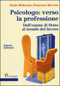 Psicologo: verso la professione. Dall'esame di Stato al mondo del lavoro - Librerie.coop