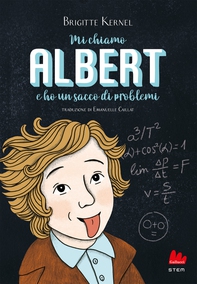 Mi chiamo Albert e ho un sacco di problemi - Librerie.coop