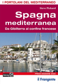 Spagna mediterranea. Da Gibilterra al confine francese - Librerie.coop