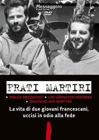 Frati martiri. Una storia francescana nel racconto del terzo compagno. DVD - Librerie.coop