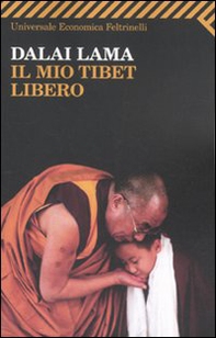 Il mio Tibet libero - Librerie.coop