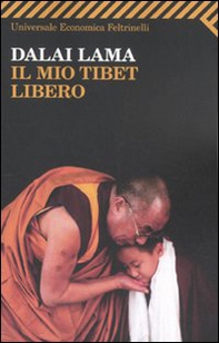 Il mio Tibet libero - Librerie.coop Il mio Tibet libero - Librerie.coop