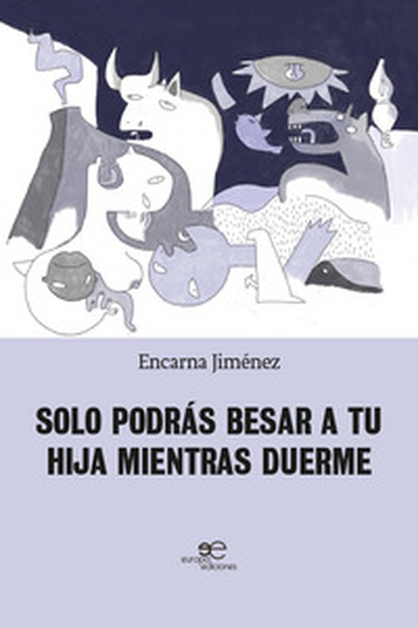 Solo podrás besar a tu hija mientras duerme - Librerie.coop Solo podrás besar a tu hija mientras duerme - Librerie.coop