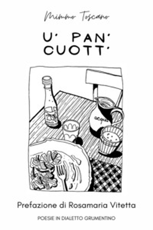 U' pan' cuott'. Poesie in dialetto grumentino - Librerie.coop U' pan' cuott'. Poesie in dialetto grumentino - Librerie.coop