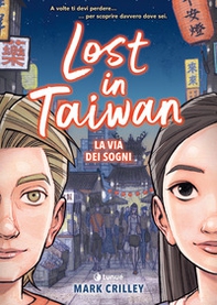 Lost in Taiwan. La via dei sogni - Librerie.coop