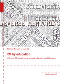 RM by education. Il Reverse Mentoring come strategia educativa e collaborativa - Librerie.coop