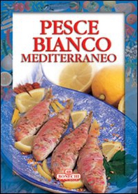 Pesce bianco mediterraneo - Librerie.coop Pesce bianco mediterraneo - Librerie.coop