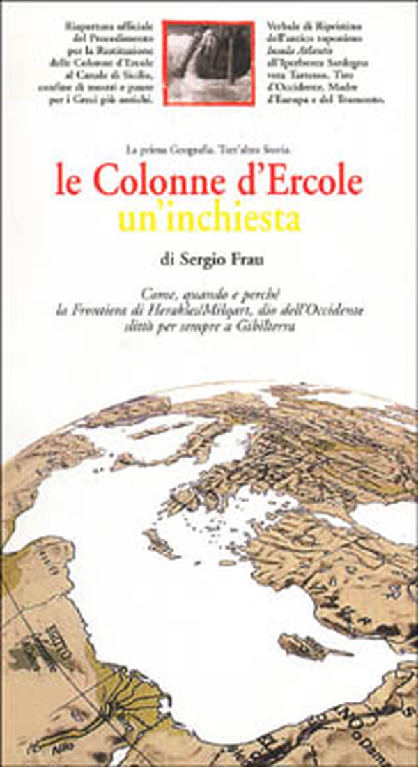 Le Colonne d'Ercole. Un'inchiesta. La prima geografia. Tutt'altra storia - Librerie.coop Le Colonne d'Ercole. Un'inchiesta. La prima geografia. Tutt'altra storia - Librerie.coop