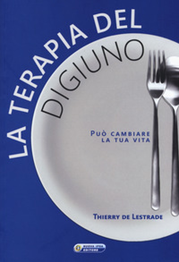 La terapia del digiuno - Librerie.coop La terapia del digiuno - Librerie.coop