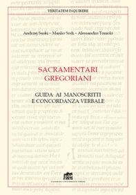 Sacramentari gregoriani. Guida ai manoscritti e concordanza verbale - Librerie.coop
