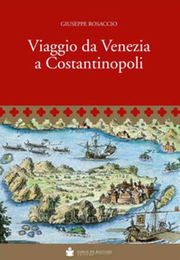 Viaggio da Venezia a Costantinopoli - Librerie.coop Viaggio da Venezia a Costantinopoli - Librerie.coop